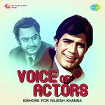 Voice Of Actors - Kishore for Rajesh Khanna - Sawan Kumar Song Download